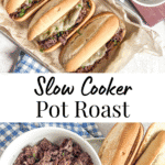 Slow Cooker Pot Roast in sandwiches and roast in a bowl