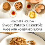 sweet potato casserole ingredients and a pic of sweet potato casserole cooked